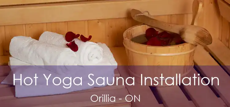  Hot Yoga Sauna Installation Orillia - ON