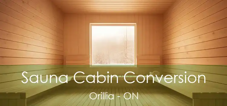 Sauna Cabin Conversion Orillia - ON