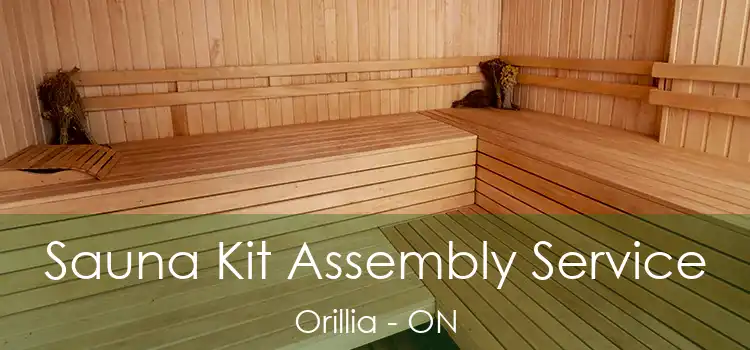  Sauna Kit Assembly Service Orillia - ON